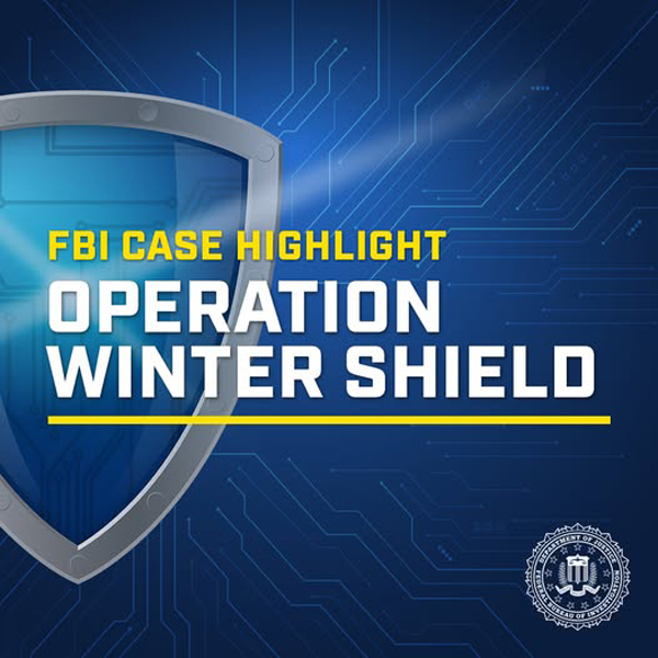 打击黑客入侵 FBI 警示『冬季盾牌』行动成果